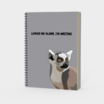 Lemur Me Alone, I'm Writing – Spiral Notebook