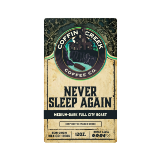 Never Sleep Again - Full City Roast by ​Coffin Creek Coffee Co.