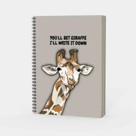 You Bet Giraffe I'll Write It Down Spiral Notebook